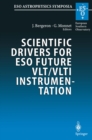 Scientific Drivers for ESO Future VLT/VLTI Instrumentation : Proceedings of the ESO Workshop Held in Garching, Germany, 11-15 June 2001 - eBook