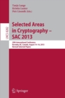 Selected Areas in Cryptography -- SAC 2013 : 20th International Conference, Burnaby, BC, Canada, August 14-16, 2013, Revised Selected Papers - Book