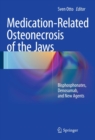 Medication-Related Osteonecrosis of the Jaws : Bisphosphonates, Denosumab, and New Agents - eBook