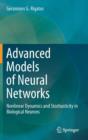 Advanced Models of Neural Networks : Nonlinear Dynamics and Stochasticity in Biological Neurons - Book
