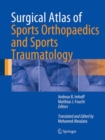 Surgical Atlas of Sports Orthopaedics and Sports Traumatology - Book