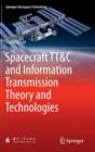 Spacecraft TT&C and Information Transmission Theory and Technologies - Book