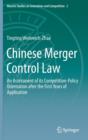 Chinese Merger Control Law : An Assessment of its Competition-Policy Orientation After the First Years of Application - Book