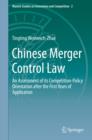 Chinese Merger Control Law : An Assessment of its Competition-Policy Orientation after the First Years of Application - eBook