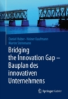 Bridging the Innovation Gap - Bauplan des innovativen Unternehmens - Book