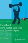 Handbuch Zum Testen Von Web- Und Mobile-Apps : Testverfahren, Werkzeuge, Praxistipps - Book