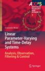 Linear Parameter-Varying and Time-Delay Systems : Analysis, Observation, Filtering & Control - Book