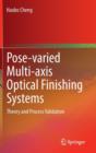 Pose-Varied Multi-Axis Optical Finishing Systems : Theory and Process Validation - Book