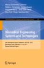 Biomedical Engineering Systems and Technologies : 6th International Joint Conference, BIOSTEC 2013, Barcelona, Spain, February 11-14, 2013, Revised Selected Papers - eBook