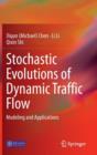 Stochastic Evolutions of Dynamic Traffic Flow : Modeling and Applications - Book