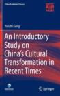 An Introductory Study on China's Cultural Transformation in Recent Times - Book