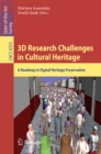 3D Research Challenges in Cultural Heritage : A Roadmap in Digital Heritage Preservation - eBook