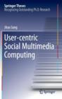 User-Centric Social Multimedia Computing - Book