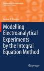 Modelling Electroanalytical Experiments by the Integral Equation Method - Book