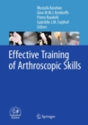 Effective Training of Arthroscopic Skills - Book
