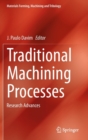 Traditional Machining Processes : Research Advances - Book