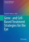 Gene- and Cell-Based Treatment Strategies for the Eye - Book