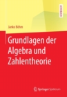 Grundlagen Der Algebra Und Zahlentheorie - Book