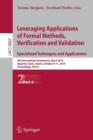 Leveraging Applications of Formal Methods, Verification and Validation. Specialized Techniques and Applications : 6th International Symposium, ISoLA 2014, Imperial, Corfu, Greece, October 8-11, 2014, - Book