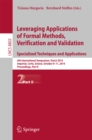 Leveraging Applications of Formal Methods, Verification and Validation. Specialized Techniques and Applications : 6th International Symposium, ISoLA 2014, Imperial, Corfu, Greece, October 8-11, 2014, - eBook
