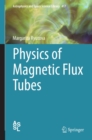 Physics of Magnetic Flux Tubes - eBook