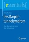 Das Karpaltunnelsyndrom : Eine UEbersicht Fur AErzte Aller Fachgebiete - Book