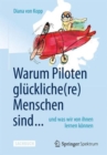 Warum Piloten Gluckliche(re) Menschen Sind ... : Und Was Wir Von Ihnen Lernen Konnen - Book