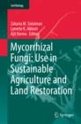 Mycorrhizal Fungi: Use in Sustainable Agriculture and Land Restoration - eBook
