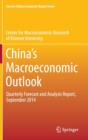 China's Macroeconomic Outlook : Quarterly Forecast and Analysis Report, September 2014 - Book