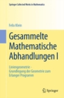 Gesammelte Mathematische Abhandlungen I : Erster Band: Liniengeometrie - Grundlegung Der Geometrie Zum Erlanger Programm - Book