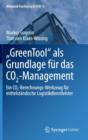 "greentool" ALS Grundlage Fur Das Co2-Management : Ein Co2-Berechnungs-Werkzeug Fur Mittelstandische Logistikdienstleister - Book