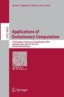 Applications of Evolutionary Computation : 17th European Conference, EvoApplications 2014, Granada, Spain, April 23-25, 2014, Revised Selected Papers - Book