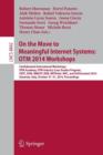 On the Move to Meaningful Internet Systems: OTM 2014 Workshops : Confederated International Workshops: OTM Academy, OTM Industry Case Studies Program, C&TC, EI2N, INBAST, ISDE, META4eS, MSC and OnToCo - Book