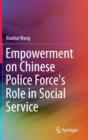 Empowerment on Chinese Police Force's Role in Social Service - Book