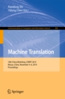 Machine Translation : 10th China Workshop, CWMT 2014, Macau, China, November 4-6, 2014. Proceedings - eBook