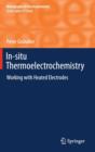 In-Situ Thermoelectrochemistry : Working with Heated Electrodes - Book