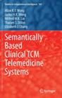 Semantically Based Clinical TCM Telemedicine Systems - Book