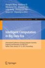 Intelligent Computation in Big Data Era : International Conference of Young Computer Scientists, Engineers and Educators, ICYCSEE 2015, Harbin, China, January 10-12, 2015, Proceedings - Book