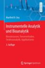 Instrumentelle Analytik Und Bioanalytik : Biosubstanzen, Trennmethoden, Strukturanalytik, Applikationen - Book