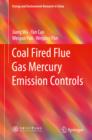 Coal Fired Flue Gas Mercury Emission Controls - eBook