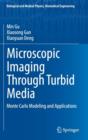 Microscopic Imaging Through Turbid Media : Monte Carlo Modeling and Applications - Book