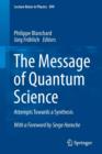The Message of Quantum Science : Attempts Towards a Synthesis - Book
