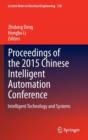 Proceedings of the 2015 Chinese Intelligent Automation Conference : Intelligent Technology and Systems - Book