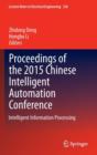 Proceedings of the 2015 Chinese Intelligent Automation Conference : Intelligent Information Processing - Book