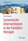 Systemische Interventionen in der Familientherapie - Book