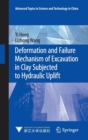 Deformation and Failure Mechanism of Excavation in Clay Subjected to Hydraulic Uplift - Book