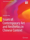 Issues of Contemporary Art and Aesthetics in Chinese Context - Book