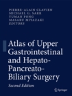 Atlas of Upper Gastrointestinal and Hepato-Pancreato-Biliary Surgery - eBook