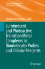 Luminescent and Photoactive Transition Metal Complexes as Biomolecular Probes and Cellular Reagents - eBook