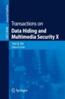 Transactions on Data Hiding and Multimedia Security X - Book